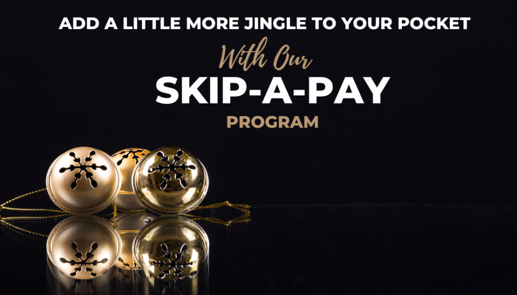 Skip-A-Pay on eligible loans